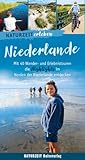 Naturzeit erleben: Niederlande: Mit 40 Wander- und Erlebnistouren die Highlights im Norden der...