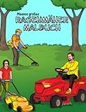 Meenos großes Rasenmäher Malbuch: Das Rasenmäher-Malbuch für kleine und große...