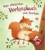 Mein allererstes Vorlesebuch zum Kuscheln: Sammelband mit Geschichten zum gemeinsamen Vorlesen,...