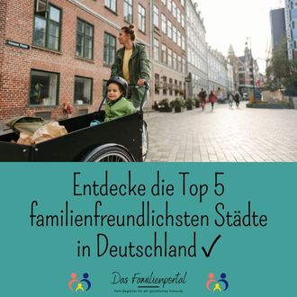 Entdecke die Top 5 familienfreundlichsten Städte in Deutschland