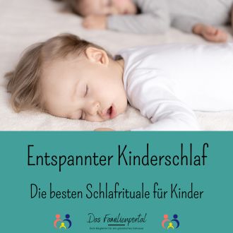 Entspannter Kinderschlaf - Die besten Schlafrituale für Kinder