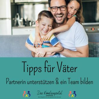 Tipps für Väter - Partnerin unterstützen und ein Team bilden