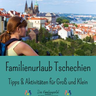 Familienurlaub Tschechien - Tipps und Aktivitäten für Groß und Klein