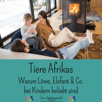 Tiere Afrikas - Warum Löwe Elefant und Co bei Kindern beliebt sind